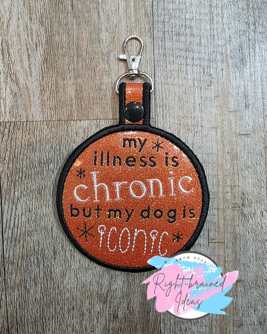My Illness Is Chronic But My Dog Is Iconic Black And White On Sparkle Burnt Orange Vinyl Patch Tab