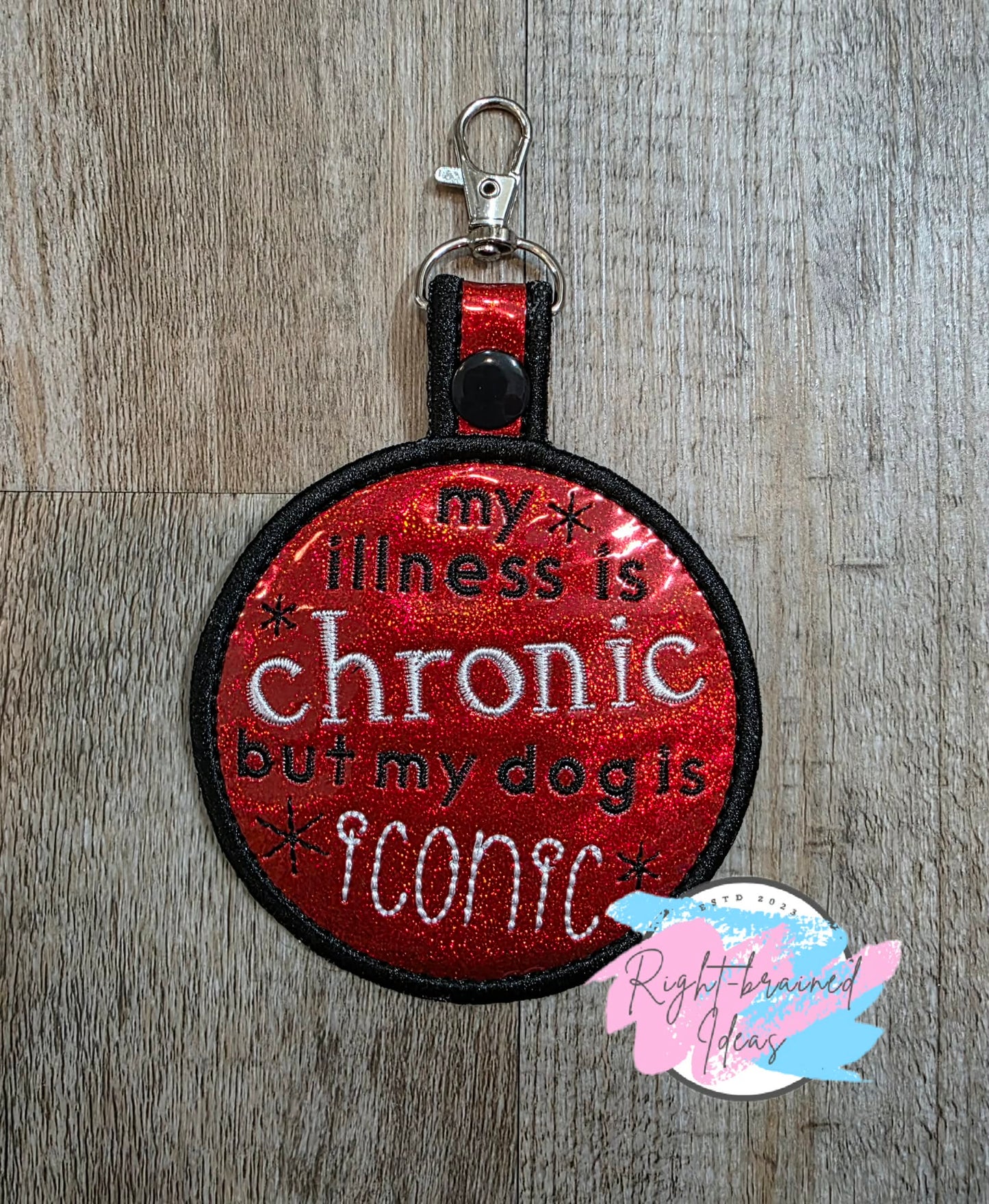 My Illness Is Chronic But My Dog Is Iconic Black And White On Sparkle Red Holographic Vinyl Patch Tab